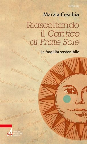 Riascoltando il Cantico di Frate Sole - La fragilità sostenibile