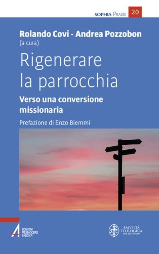 Rigenerare la parrocchia - Verso una conversione missionaria
