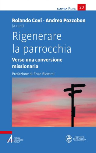 Rigenerare la parrocchia - Verso una conversione missionaria
