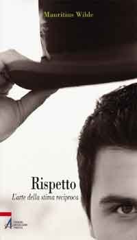 Rispetto - L'arte della stima reciproca