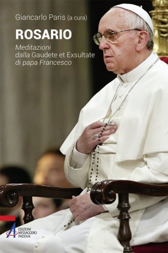 Rosario - Meditazioni dalla Gaudete et exsultate di papa Francesco