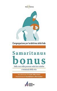 Samaritanus bonus - Sulla cura delle persone nelle fasi critiche e terminali della vita