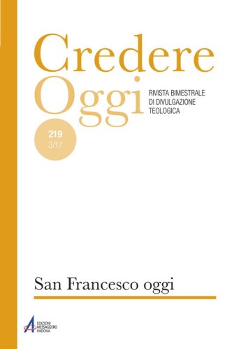 San Francesco oggi - CredOg XXXVII (3/2017) n. 219