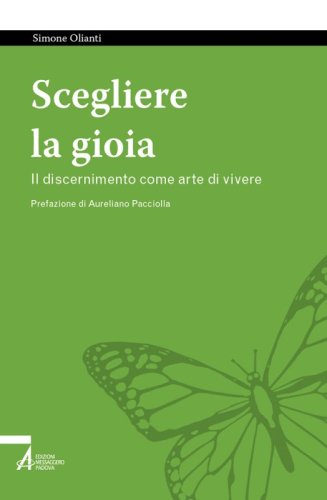 Scegliere la gioia - Il discernimento come arte di vivere