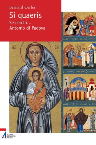 Si quaeris - Se cerchi... Antonio di Padova