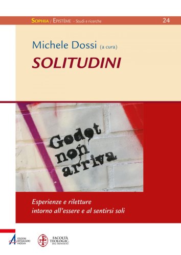 Solitudini - Esperienze e riletture intorno all'essere e al sentirsi soli