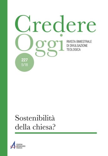 Sostenibilità della chiesa? - CredOg XXXVIII (5/2018) n. 227