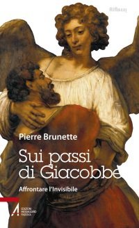 Sui passi di Giacobbe - Affrontare l'Invisibile