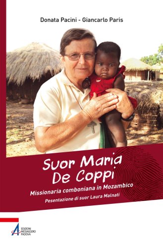 Suor Maria De Coppi - Missionaria comboniana in Mozambico