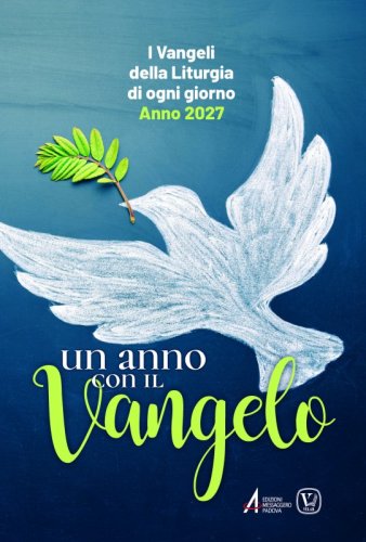 Un anno con il Vangelo - I Vangeli della liturgia di ogni giorno. Anno 2027