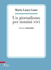 Un giornalismo per uomini vivi