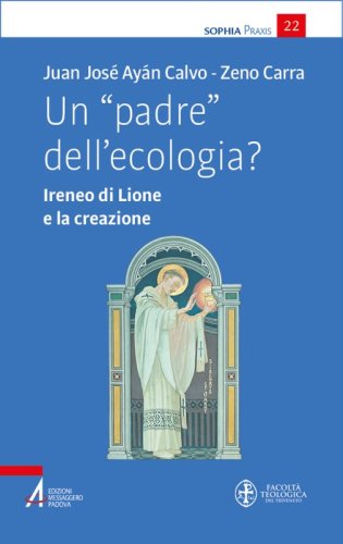 Un "padre" dell'ecologia? - Ireneo di Lione e la creazione