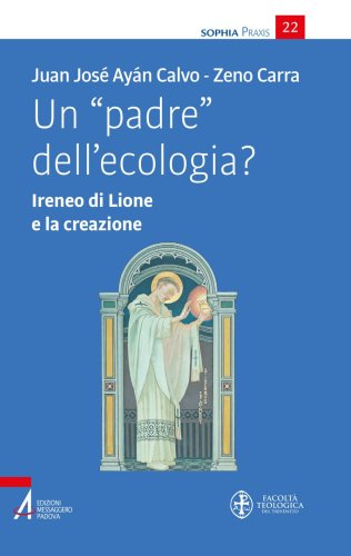 Un "padre" dell'ecologia? - Ireneo di Lione e la creazione