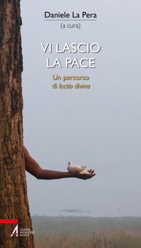 Vi lascio la pace - Un percorso di Lectio divina