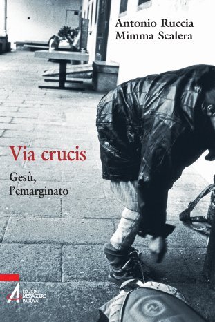 Via Crucis - Gesù, l'emarginato