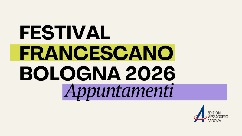 Festival Francescano 2026: scopri gli appuntamenti imperdibili